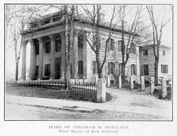 Abraham H. Howland Home first mayor of New Bedford, Ma - www.WhalingCity.net